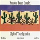 BRANDON EVANS Elliptical Transfiguration album cover