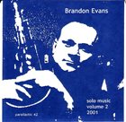 BRANDON EVANS Solo Music 2001 Volume Two album cover