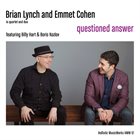 BRIAN LYNCH Brian Lynch and Emmet Cohen in quartet and duo : Questioned Answer album cover