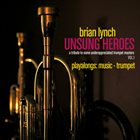 BRIAN LYNCH Unsung Heroes Vol​.​1 album cover
