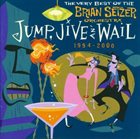 BRIAN SETZER ORCHESTRA Jump, Jive An' Wail: The Very Best of the Brian Setzer Orchestra album cover