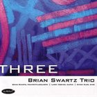BRIAN SWARTZ Three album cover