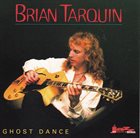 BRIAN TARQUIN Ghost Dance album cover