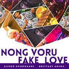 BRITTANY ANJOU Alfred Kpebesaane & Brittany Anjou : Nong Voru / Fake Love album cover