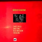 BROKEN SHADOWS (TIM BERNE - CHRIS SPEED - REID ANDERSON - DAVE KING) Broken Shadows Live album cover