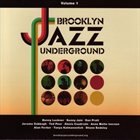 BROOKLYN JAZZ UNDERGROUND Brooklyn Jazz Underground (Volume 1) album cover