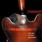 BRUCE SAUNDERS Fragment album cover