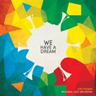 BRUSSELS JAZZ ORCHESTRA Brussels Jazz Orchestra / Tutu Puoane : We Have A Dream album cover