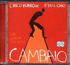 BUARQUE CHICO Chico Buarque, Edu Lobo ‎: Cambaio album cover