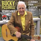 BUCKY PIZZARELLI Renaissance: A Journey From Classical To Jazz album cover