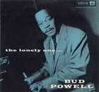 BUD POWELL The Lonely One... album cover