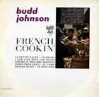 BUDD JOHNSON French Cookin’ album cover