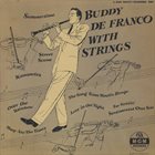 BUDDY DEFRANCO Buddy DeFranco With Strings album cover