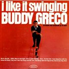 BUDDY GRECO I Like It Swinging album cover