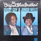 BUDDY GUY Buddy Guy & Junior Wells ‎: The Original Blues Brothers album cover