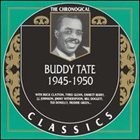 BUDDY TATE The Chronological Classics: Buddy Tate 1945-1950 album cover