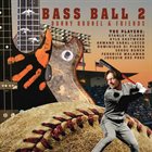 BUNNY BRUNEL Bass Ball 2 album cover