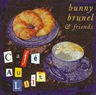 BUNNY BRUNEL Cafe au Lait album cover
