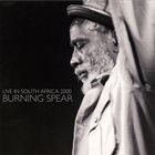 BURNING SPEAR Live In South Africa 2000 album cover