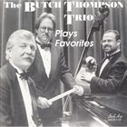 BUTCH THOMPSON The Butch Thompson Trio Plays Favorites album cover