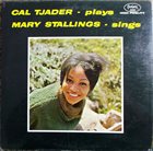 CAL TJADER Cal Tjader Plays, Mary Stallings Sings album cover