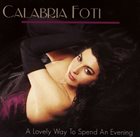 CALABRIA FOTI A Lovely Way To Spend An Evening album cover