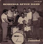 CANNONBALL ADDERLEY Bohemia After Dark (with Donald Byrd / Horace Silver / Jerome Richardson / Paul Chambers / Nat Adderley / Kenny Clarke) album cover