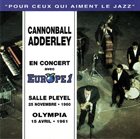 CANNONBALL ADDERLEY En Concert Avec Europe 1 (aka Live Salle Pleyel 25 Novembre 1960 + Olympia 15 Avril 1961) album cover