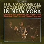 CANNONBALL ADDERLEY The Cannonball Adderley Sextet in New York album cover