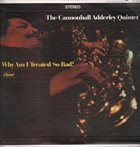 CANNONBALL ADDERLEY Why Am I Treated So Bad! album cover