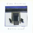 CARL FILIPIAK Hotel Real album cover