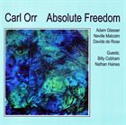 CARL ORR Absolute Freedom album cover