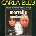 CARLA BLEY Mortelle Randonnée album cover