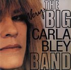 CARLA BLEY The Very Big Carla Bley Band album cover