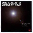 CARLA MARCIANO Carla Marciano 4tet : Change Of Mood album cover
