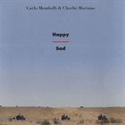 CARLO MOMBELLI Carlo Mombelli & Charlie Mariano : Happy Sad album cover