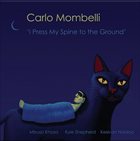 CARLO MOMBELLI I Press My Spine To The Ground album cover