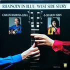 CARLOS BARBOSA LIMA Carlos Barbosa-Lima, Sharon Isbin : Rhapsody In Blue / West Side Story album cover