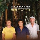 CARLOS BICA Carlos Bica & Azul : More Than This album cover