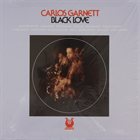 CARLOS GARNETT Black Love album cover