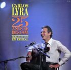 CARLOS LYRA 25 Anos De Bossa Nova album cover