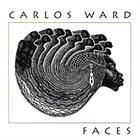 CARLOS WARD Faces album cover