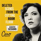 CARO EMERALD Deleted Scenes From The Cutting Room Floor (Acoustic Sessions) album cover