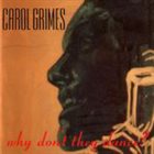 CAROL GRIMES Why Don't They Dance? album cover