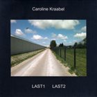 CAROLINE KRAABEL Last1 And Last2 album cover