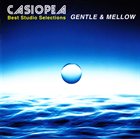 CASIOPEA Gentle & Mellow (Best Studio Selections) album cover