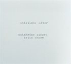 CATHERINE SIKORA Catherine Sikora / Brian Chase ‎: Untitled - After album cover