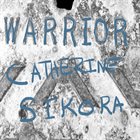 CATHERINE SIKORA Warrior album cover