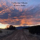 CATHERINE SIKORA Winter Solos album cover