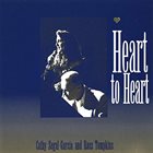 CATHY SEGAL-GARCIA Cathy Segal-Garcia, Ross Tompkins : Heart To Heart album cover